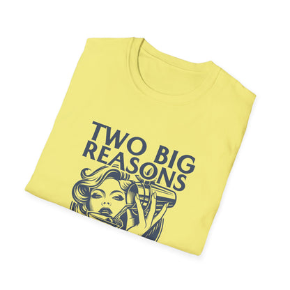 "Two Big Reasons to Order Another Round" Softstyle T-Shirt