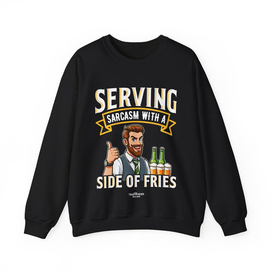 "Serving sarcasm with a serving of fries" Bartender Sweatshirt