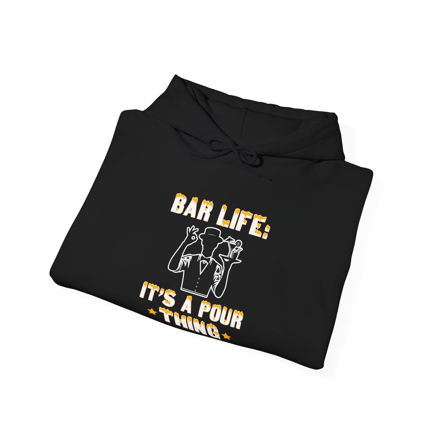 "Bar Life its a pour thing" Bartender Hooded Sweatshirt