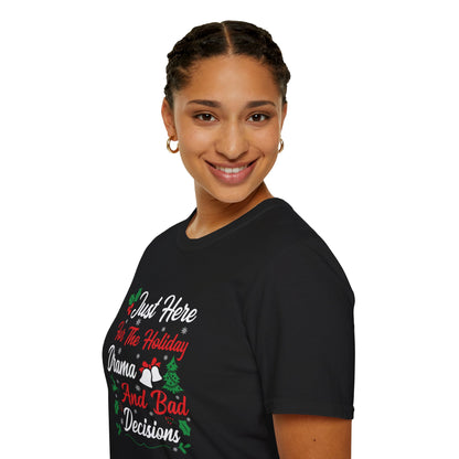 "Just Here for the Holiday Drama and Bad Decisions" Softstyle T-Shirt