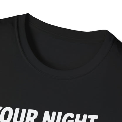 "Your Night in My Hands, Cheers to That" Softstyle T-Shirt