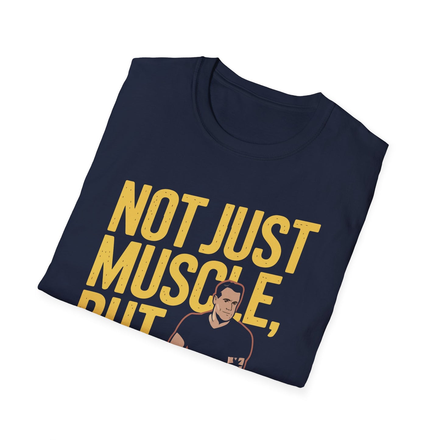 "Not Just Muscle, But Mindset" Softstyle T-Shirt