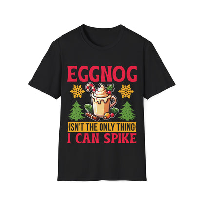 "Eggnog Isn’t the Only Thing I Can Spike" Unisex Softstyle T-Shirt