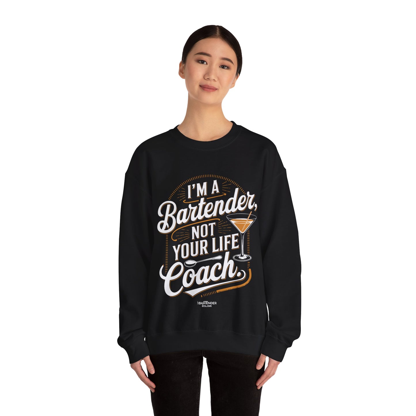 "Im a bartender not a life coach" Bartender Sweatshirt