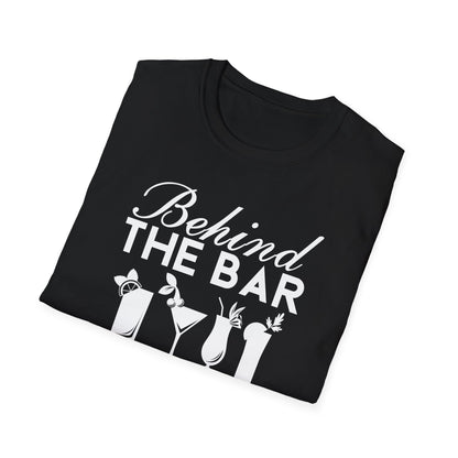 "Behind The Bar But Stealing The Show" Softstyle T-Shirt