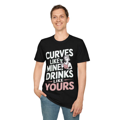 "Curves Like Mine, Drinks Like Yours" Softstyle T-Shirt