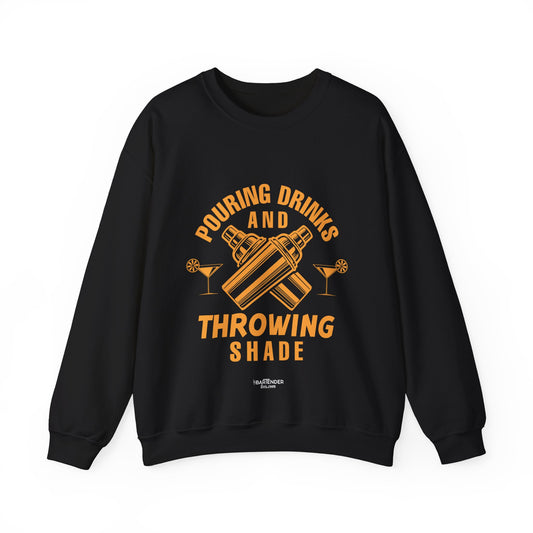 "Pouring drinks and throwing shade" Bartender Sweatshirt