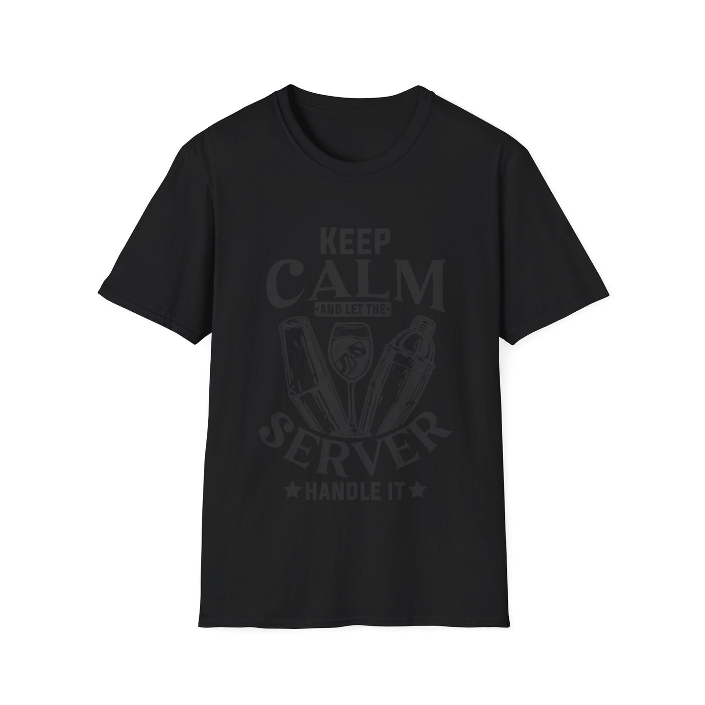 "Keep Calm and Let the Server Handle It" Unisex Softstyle T-Shirt