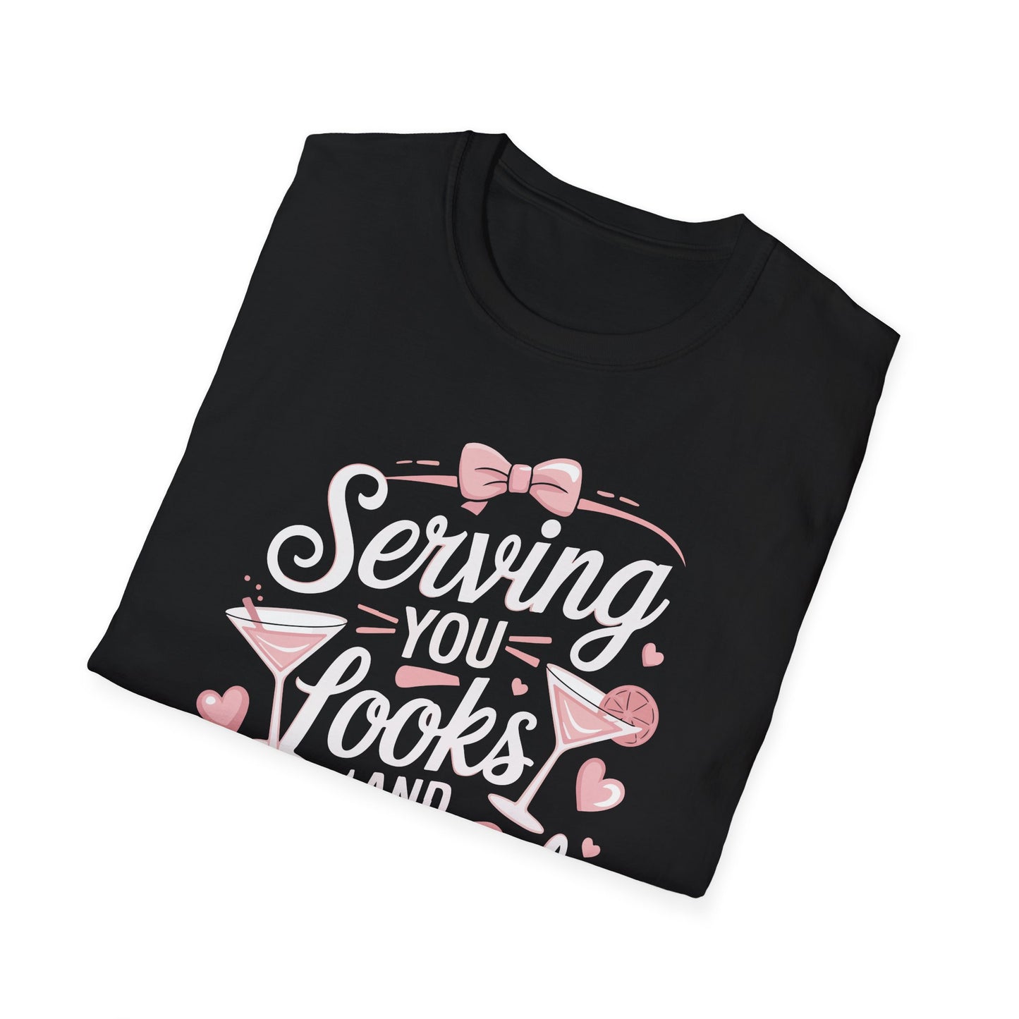 "Serving You Looks and Cocktails" Softstyle T-Shirt