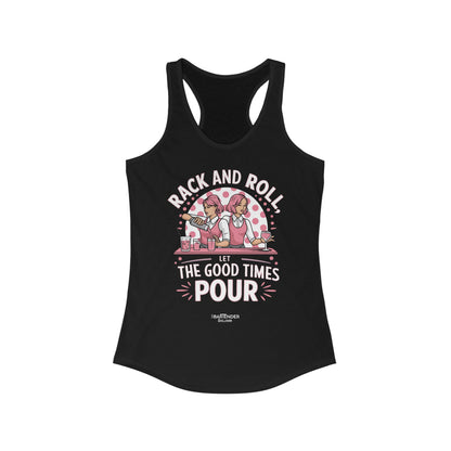 "Rack and roll let the good times pour" Women's Bartender Tank Tops