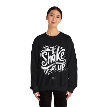 "I shake things up" Bartender Sweatshirt