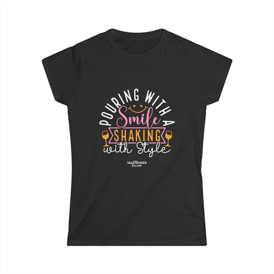 "Pouring with a smile shaking with style" Women's Bartender Tee