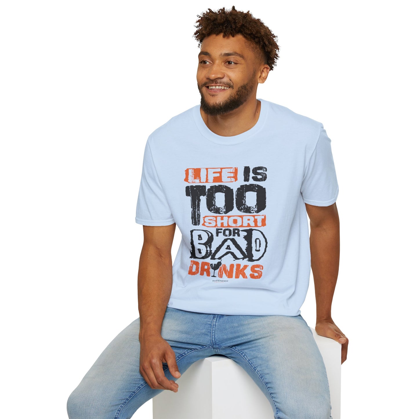 "Life Is Too Short for Bad Drinks" Softstyle T-Shirt