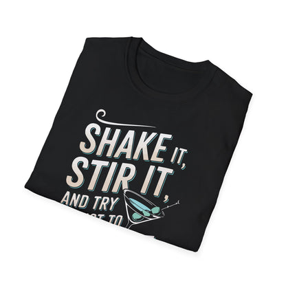 "Shake it, Stir it, and Try Not to Stare" Softstyle T-Shirt