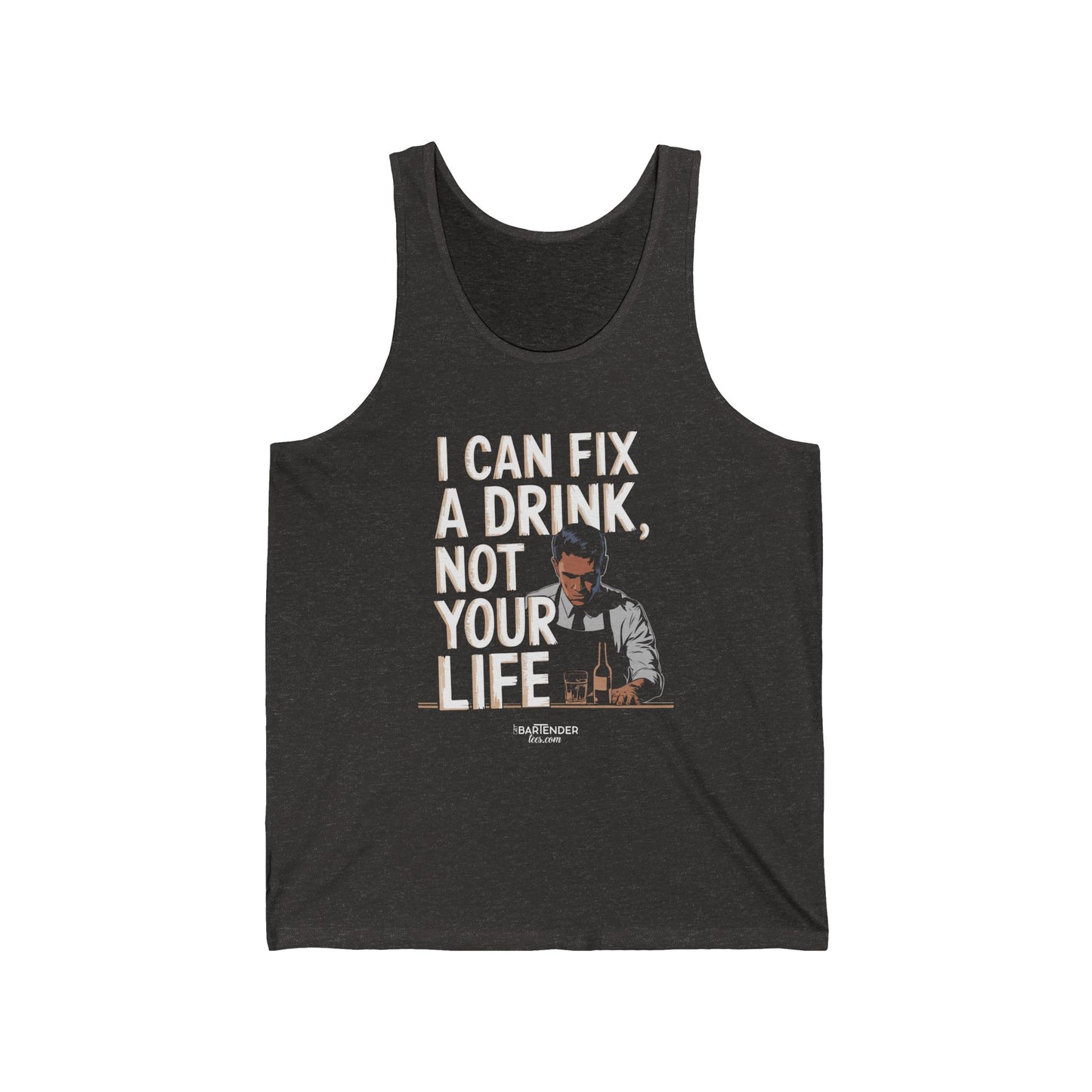 "I can fix a drink not your life" Men’s Bartender Tank Top