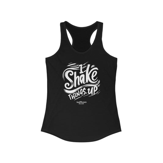 "I shake things up" Women's Bartender Tank Tops