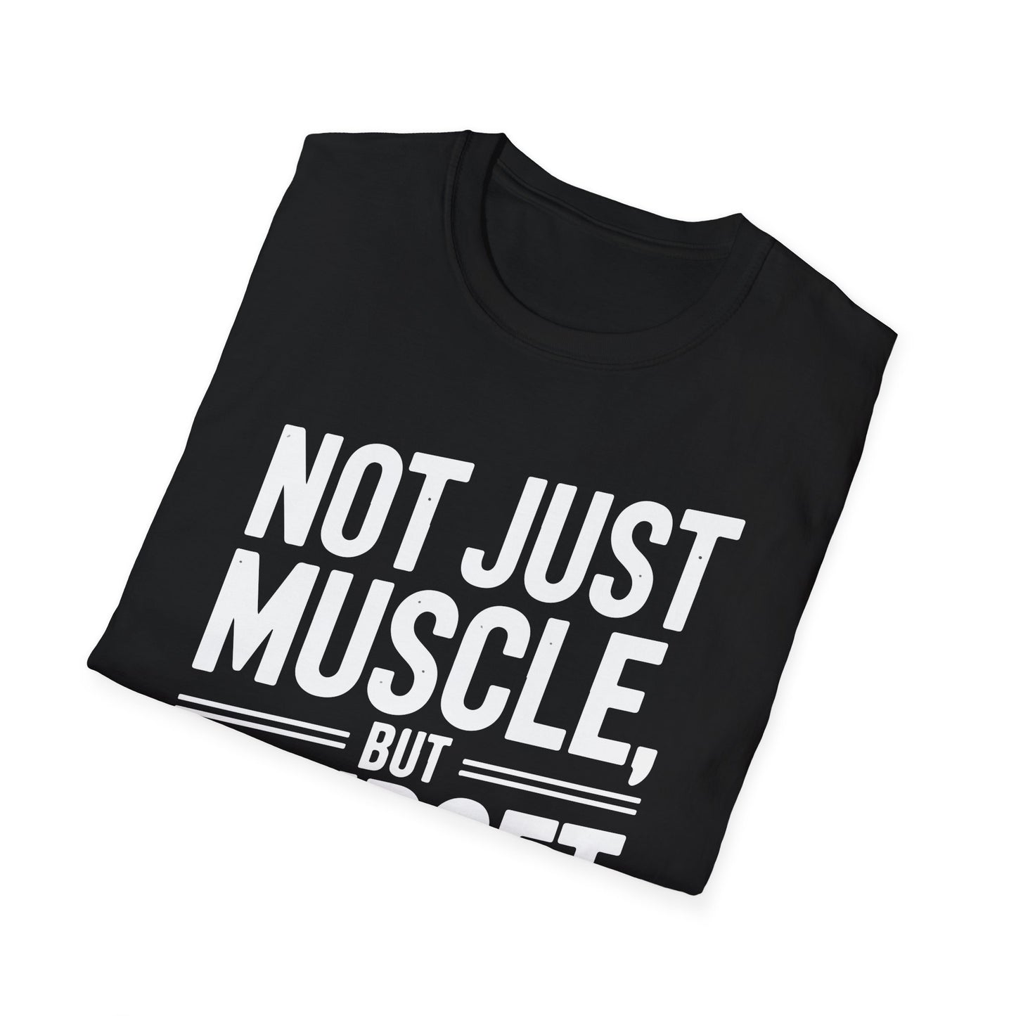 "Not Just Muscle, But Mindset" Softstyle T-Shirt