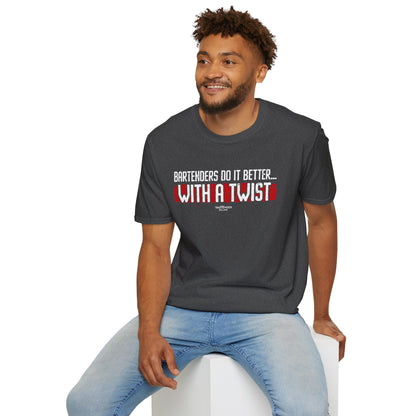 "Bartenders do it Better with a Twist" Men's Bartender Tee