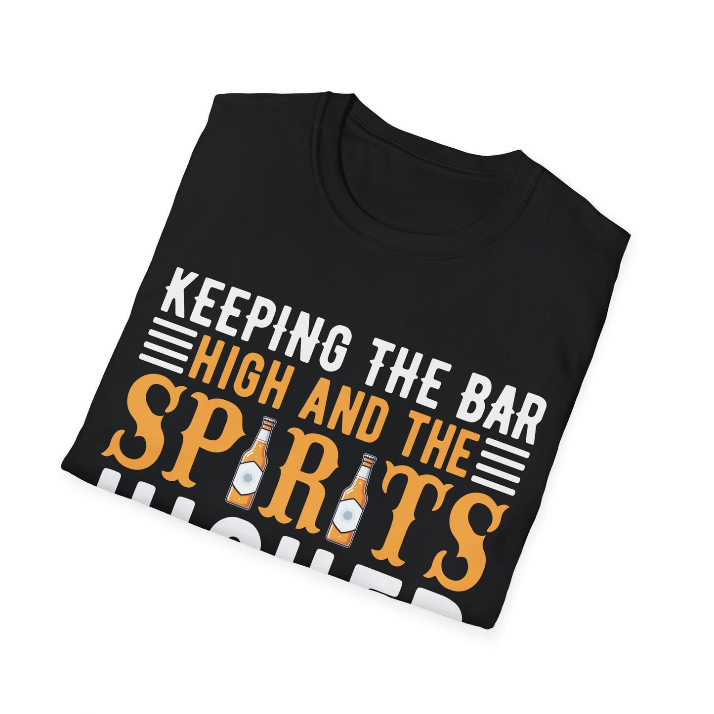 "Keeping the Bar High and the Spirits Higher" Softstyle T-Shirt