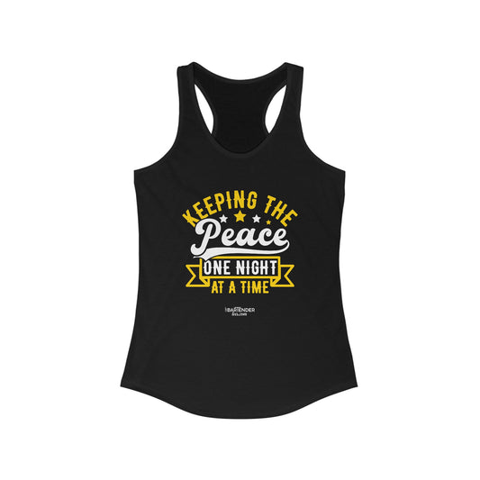 "Keeping the peace one night at a time" Women's Bartender Tank Tops