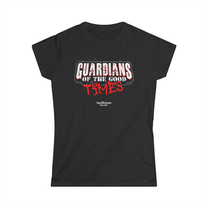 "Guardians of the good times" Women's Bartender Tee