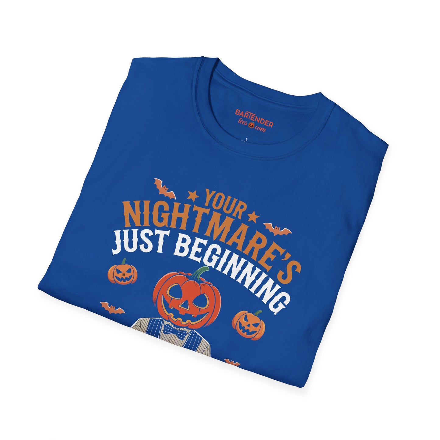 "Your Nightmares Just Beginning and so is Your Tab" Halloween Bartender Softstyle T-Shirt