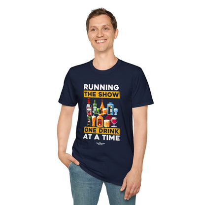 "Running the Show One Drink at a Time" Unisex Softstyle T-Shirt