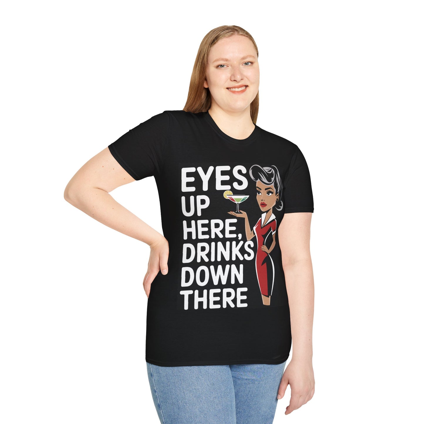 "Eyes Up Here, Drinks Down There" Softstyle T-Shirt