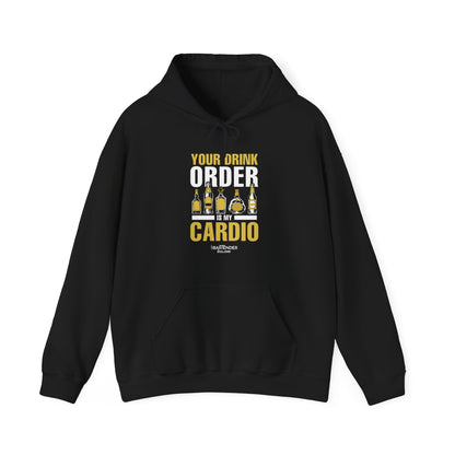 "Your drink order is my cardio" Bartender Hooded Sweatshirt