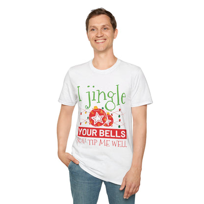 "I Jingle Your Bells, You Tip Me Well" Unisex Softstyle T-Shirt