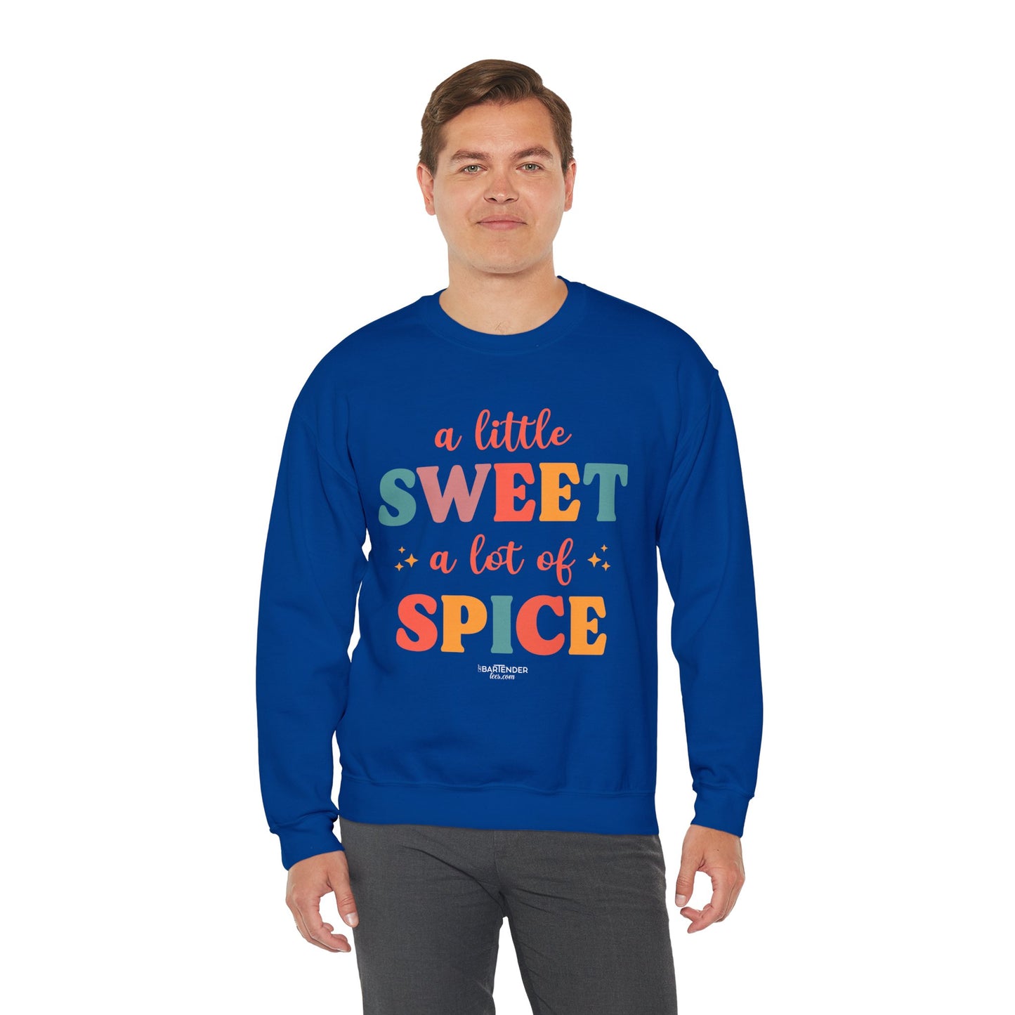 "A Little Sweet a Lot of Spice" Bartender Sweatshirt