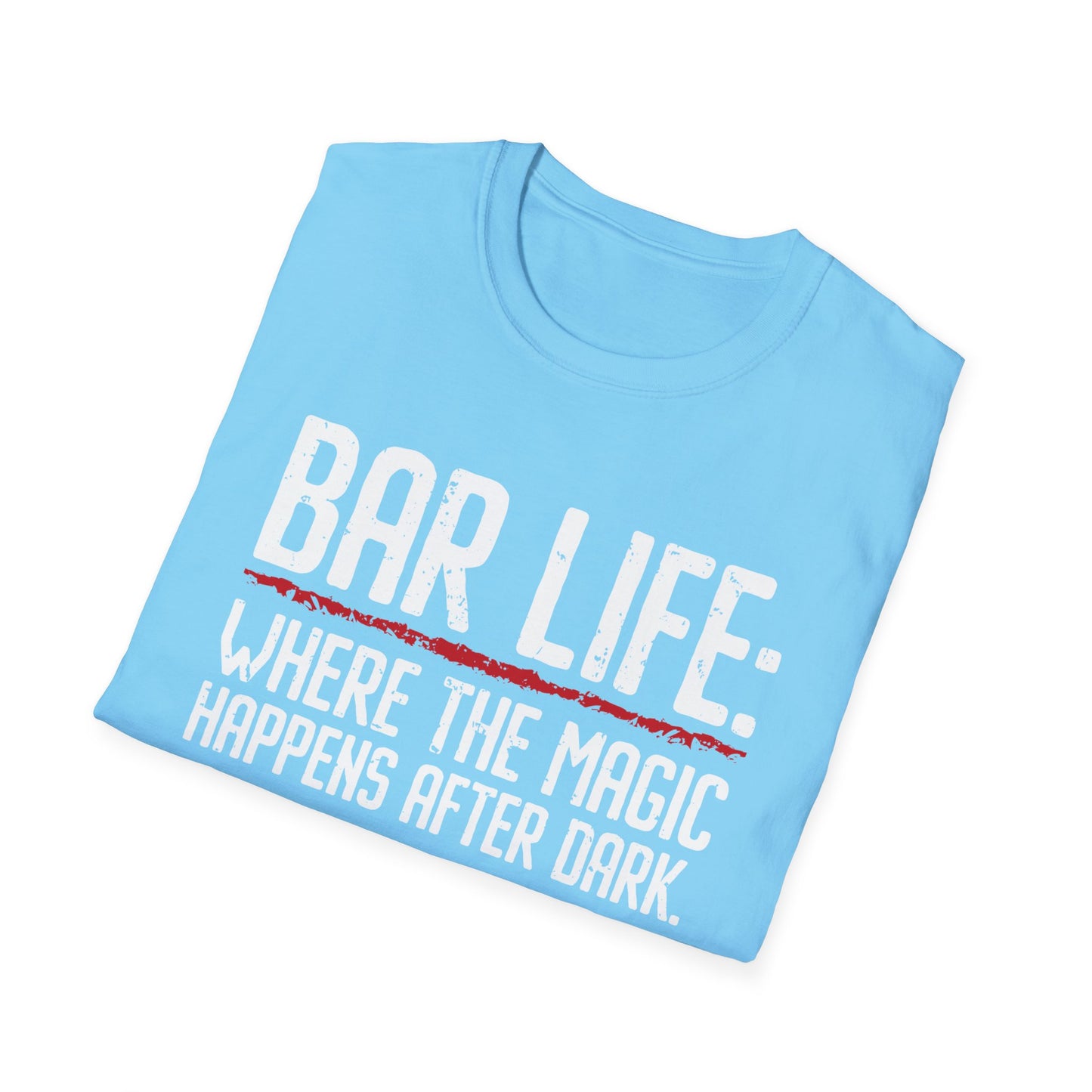 "Bar Life Where the Magic Happens After Dark" Men's Bartender Tee