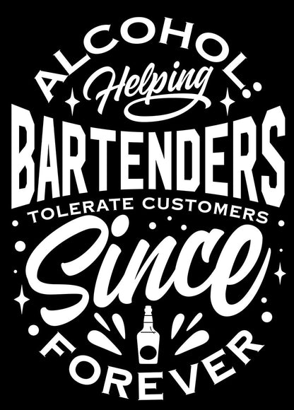 "Alcohol Helping Bartenders Tolerate Customers Since Forever" Women's Bartender Tank