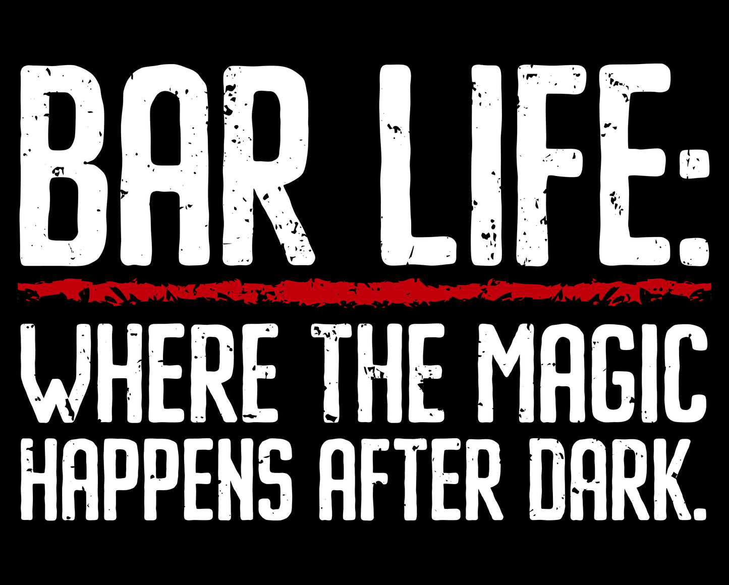 "Bar Life Where the Magic Happens After Dark" Men's Bartender Tee