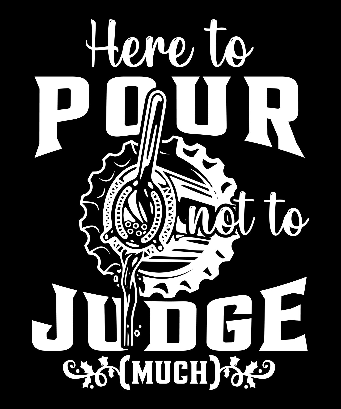 "Here to Pour Not to Judge Much" Men's Bartender Tee