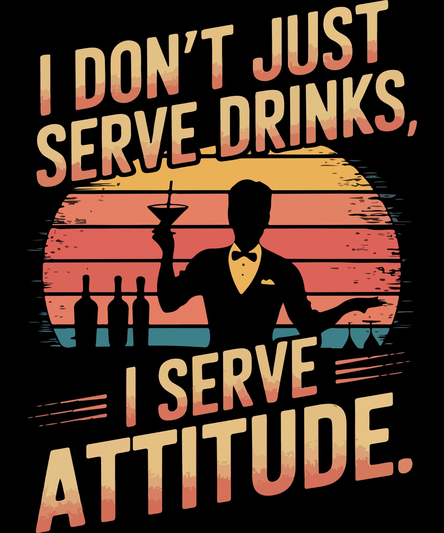 "I Don’t Just Serve Drinks, I Serve Attitude" Women's Bartender Tank