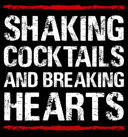 "Shaking Cocktails and Breaking Hearts" Women's Bartender Tee