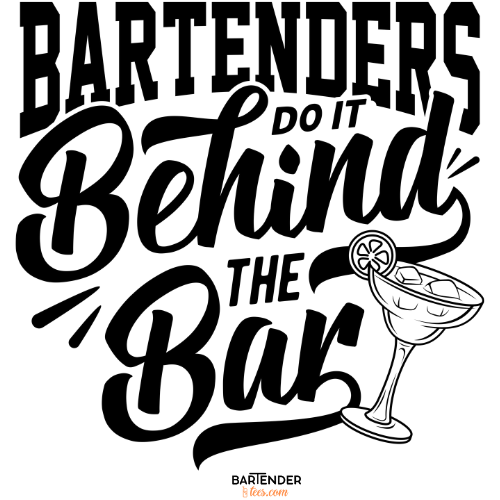 "Bartenders do it Behind the Bar" Men's Bartender Tee