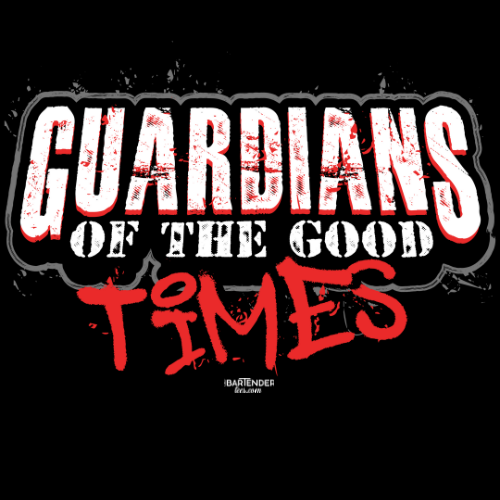 "Guardians of the Good Times" Bartender T-shirt