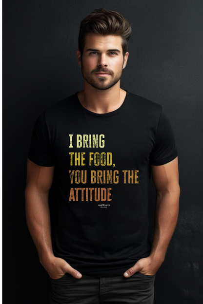 "I Bring the Food, You Bring the Attitude" Bartender Tee