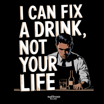 "I Can Fix a Drink, Not Your Life," Unisex Softstyle T-Shirt