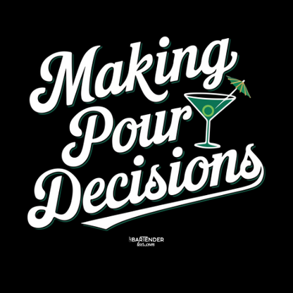 "Making Pour Decisions" Unisex Softstyle T-Shirt