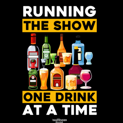 "Running the Show One Drink at a Time" Unisex Softstyle T-Shirt