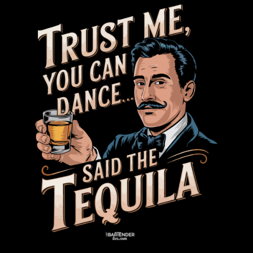 "Trust Me, You Can Dance... Said the Tequila" Softstyle T-Shirt