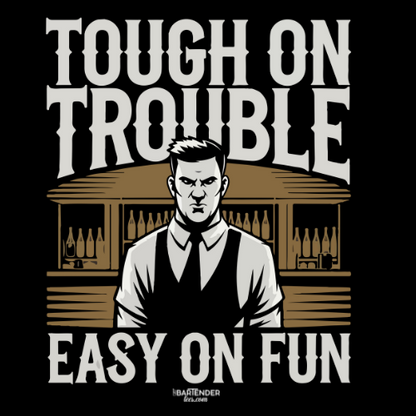 "Tough on Trouble, Easy on Fun" Softstyle T-Shirt