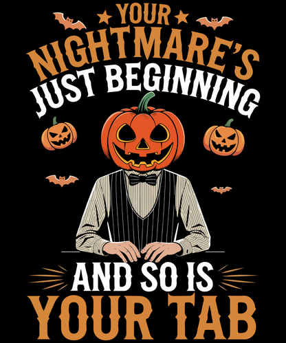 "Your Nightmare's Just Beginning, And So Is Your Tab" Halloween Bartender Tee