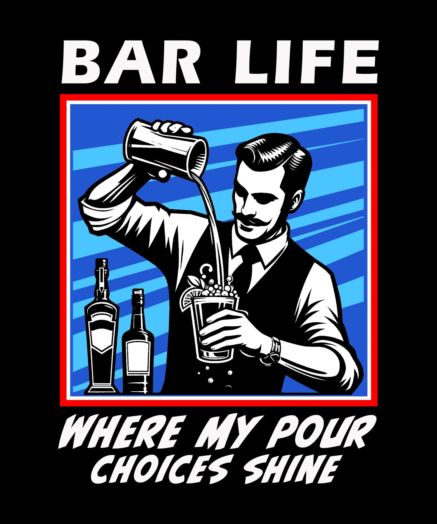 "Bar Life Where my Pour Choices Shine" Men's Bartender Tee