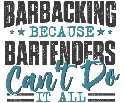 "Barbacking Because Bartenders Can’t Do It All" Men's Bartender Tee