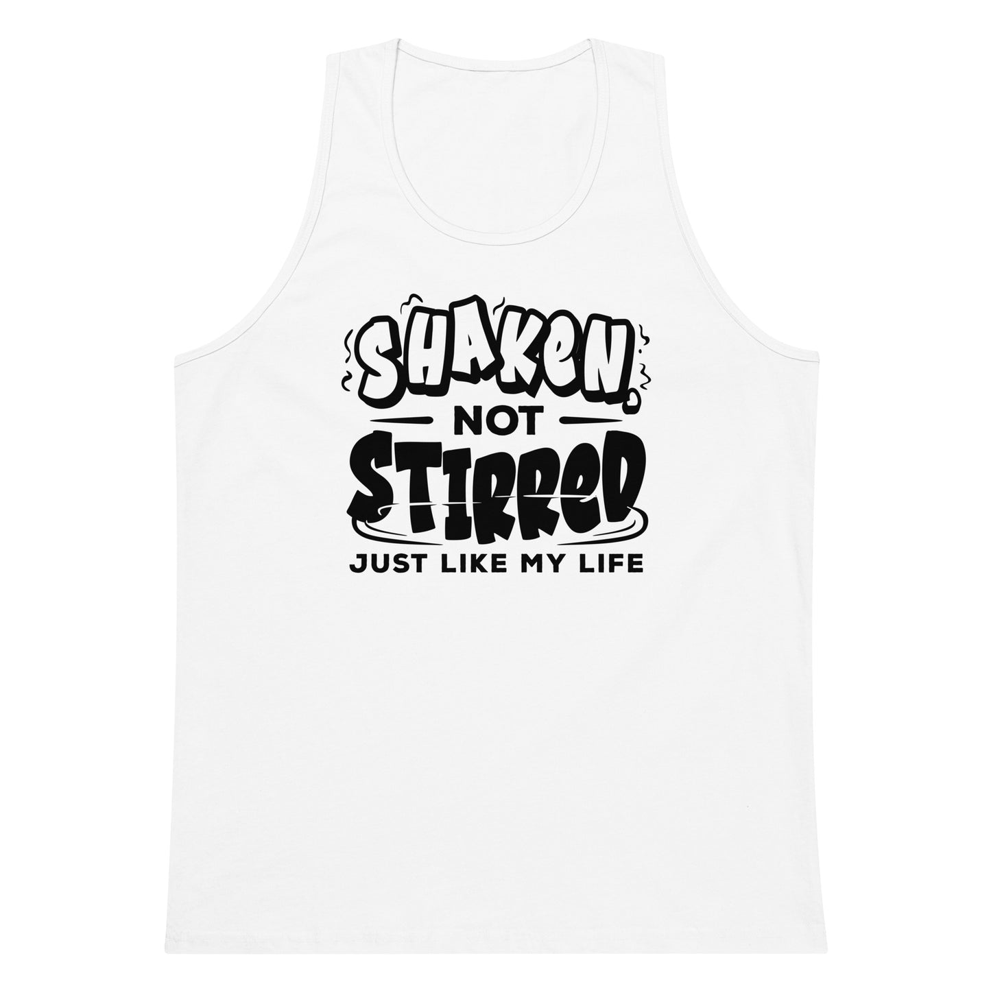 "Shaken Not Stirred Just Like My Life" Men's Barttender Tank