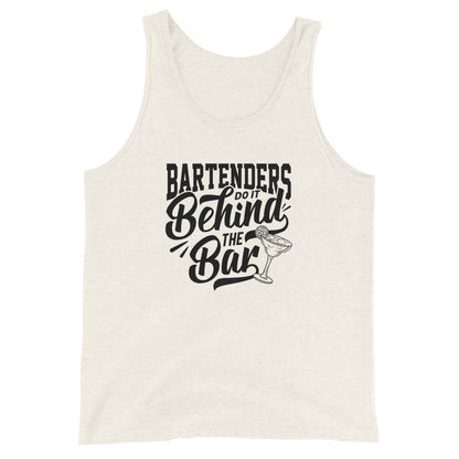 "Bartenders do it Behind the Bar" Men's Bartender Tank